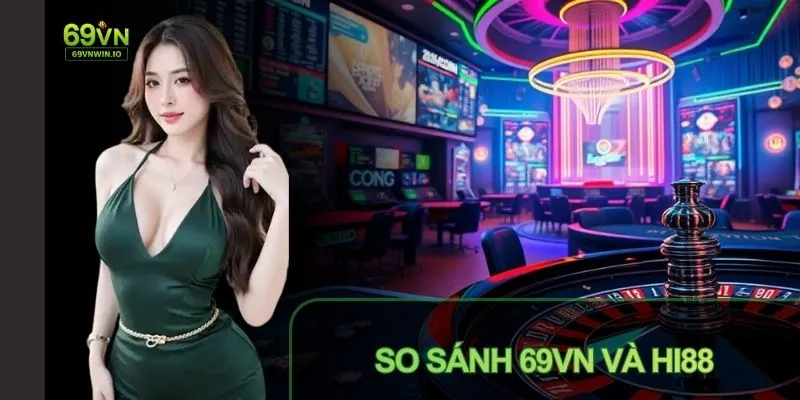 So Sánh 69VN Và Hi88: Tổng Quan, Tính Năng, Ưu Đãi & Bảo Mật 3 So sánh 69VN và Hi88 về tính năng bảo mật