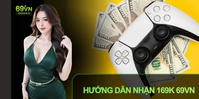 Hướng Dẫn Nhận 169k 69VN Nhanh Chóng Để Hưởng Trọn Quyền Lợi 5 Hướng dẫn nhận 169k 69vn đơn giản, nhanh chóng